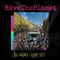 DJ Set AGNY @ Rave The Planet Parade Berlin 2022 |  Techno & DeepTech