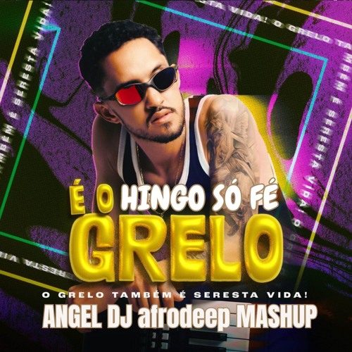 Grelo & Spacemotion - Hingo Só Fé (Angel Dj Afrodeep Mashup)