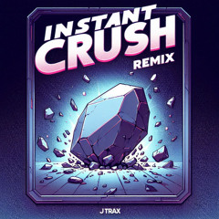 DAFT PUNK - Instant Crush (JTRAX TRANCE REMIX)