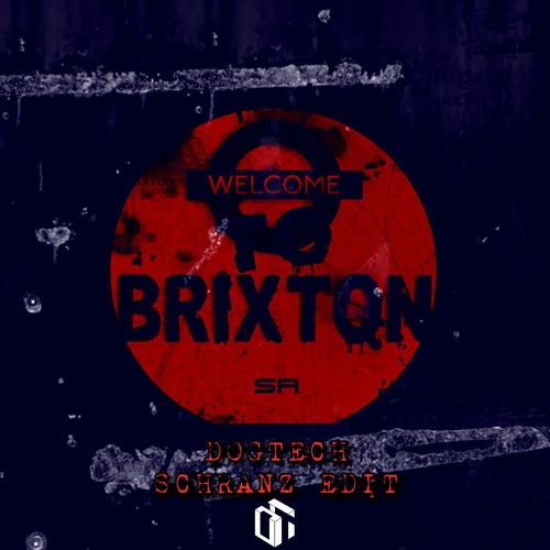 SR - Welcome To Brixton ( DogTech SCHRANZ EDIT ) FREE DL