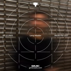 Leroy Moeller @ GIMIC - 06 December 2025