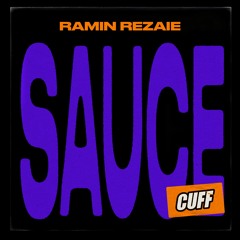 CUFF183: Ramin Rezaie - Sauce (Original Mix) [CUFF]