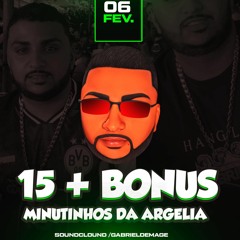 15 MINUTINHOS DO BAILE DA ARGELIA + BONUS (( DJ GABRIEL DE MAGÉ )) 2023