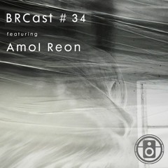 BRCast #34 - AMOL REON