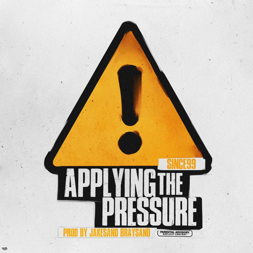 Since99 - Applying the pressure (Prod. Jakesand & Braysand)