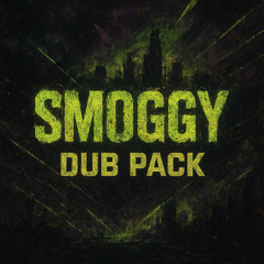 SMOGGY DUB PACK
