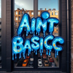 Ain't Basicc - M!ggy x Berto Lucci [prod. terrgduck]