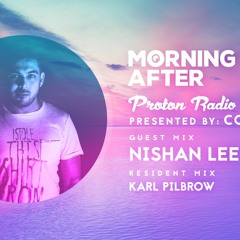 Morning After Proton Radio Show - Guest Mix February 2021 - Nishan Lee