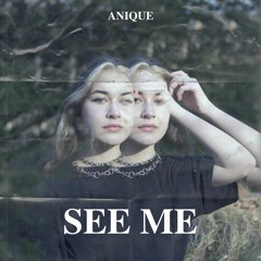 See Me - Anique