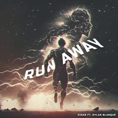 Run Away (ft. Dylan Blanqué)