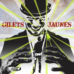 Gilets Jaunes [Lo-Fi Edit] (Punk - Electro - Dub)