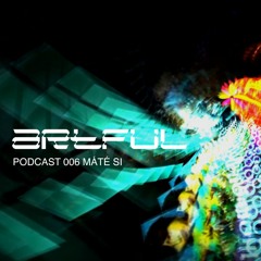 Artful Podcast Máté Si 006