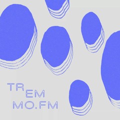 TREMMOFM #06 - 18.10.2023