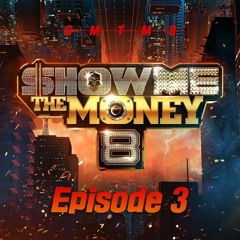 Show Me The Money8 칠린호미 Vs 베이니플 Vs M1NU EP.3