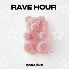 RAVE HOUR