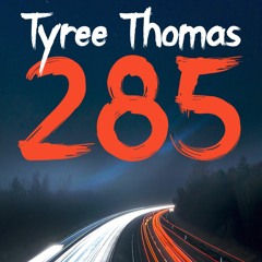 285 by Tyree Thomas