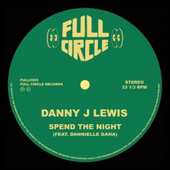 Danny J Lewis - Spend The Night (feat. Danielle Gaha) [H Man Dub Edit]