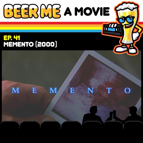 Stream episode EP41 Memento 2000 by Beer Me a Movie podcast