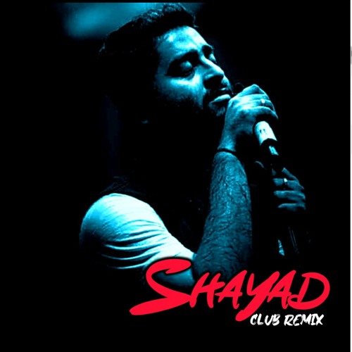shayad love aaj kal (CLUB REMIX)|shayad love aj kal arijit singh | ARIJIT SINGH REMIX | #MRREMAKE