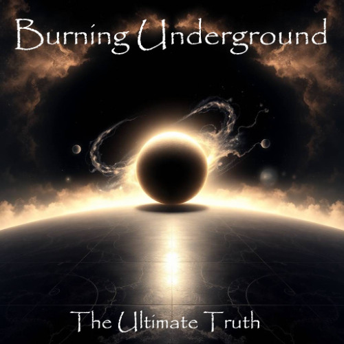 Burning Underground - The Ultimate Truth