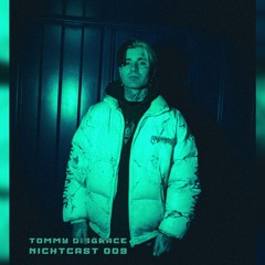 NICHTCAST 009 - Tommy Disgrace