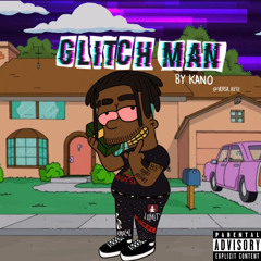 Kano - Glitch Man