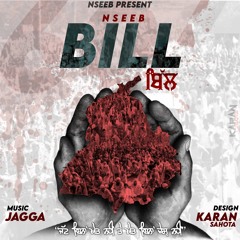 NseeB - Bill (Prod. By Jagga ) | Latest Hip Hop Rap Song | Latest Punjabi Song 2020
