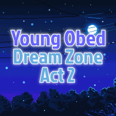 Dream Zone, Act 2