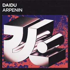 PREMIERE : Daidu - Arpenin
