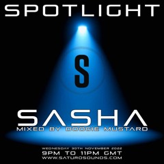 SPOTLIGHT on Sasha - Mixed by Doogie Mustard