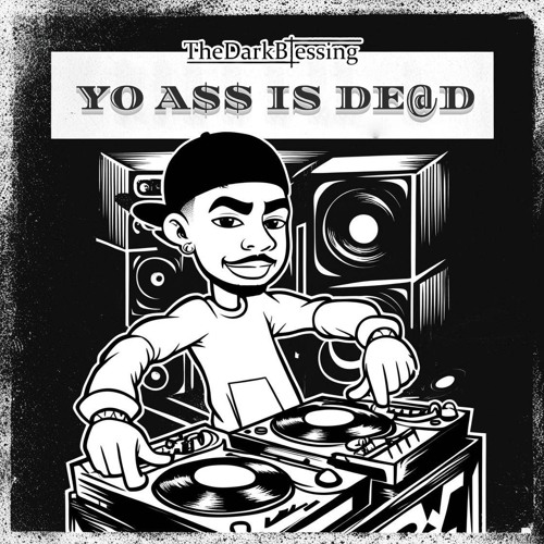 Yo A$$ Is De@d
