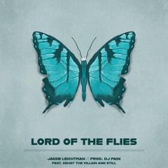 Lord Of The Flies (Feat. Oshay the Villain & Still)[Prod. DJ Pain]