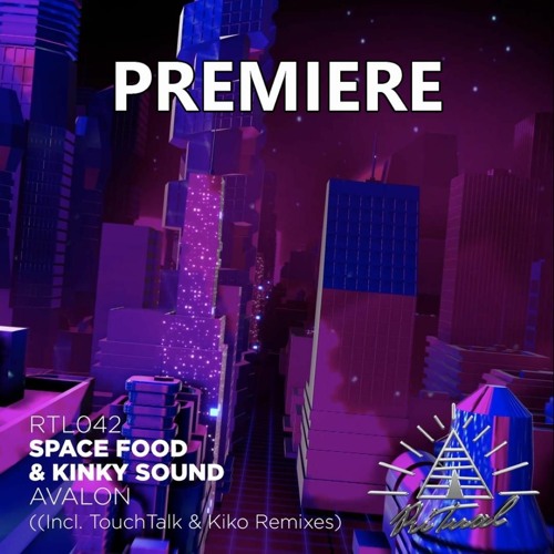 Space Food, Kinky Sound - Avalon (TouchTalk Remix)