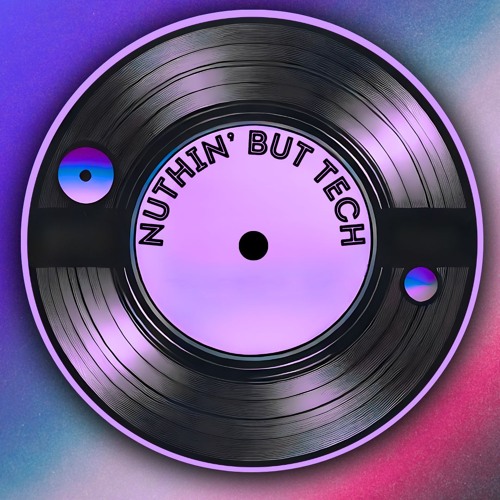 Nuthin' but Tech