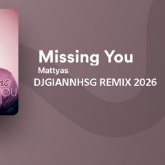Mattyas - Missing You (DjGiannhsG Rmix 2025)