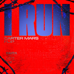 HAVEN - I Run (Carter Mars Flip)