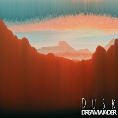 Dusk - Dreamwader [Free Download]
