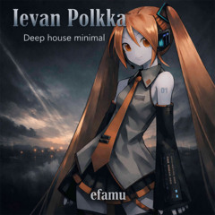 Ievan polkka  (Deep house Minimal)