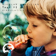 Zirkulation Tape 12 - Nicolas Schilling [live]