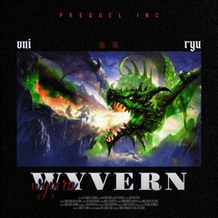 RYU X ONI - WYVERN ~ ワイバーン