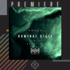 PREMIERE: Hools - Nominal State (Original Mix) [Mirror Walk]