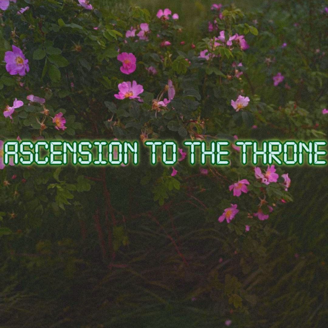 ASCENSION TO THE THRONE