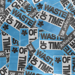 Waste of Time