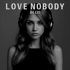Love Nobody