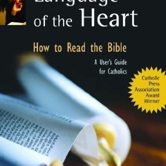 [Read] KINDLE 📫 Language of the Heart: How to Read the Bible: A User's Guide for Cat