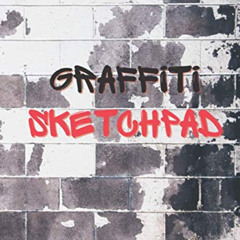 [Read] PDF ✏️ Graffiti Sketchpad: Essential Sketchbook for Preliminary Urban, Mural a
