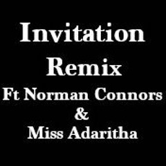 Invitation Remix Ft Norman Connors & Miss Adaritha (Explicit)