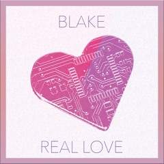 BLAKE - 'Real Love'