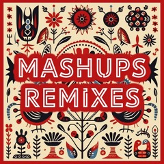 mash-ups & remixes
