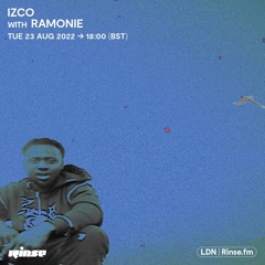 IZCO with Ramonie - 23 August 2022